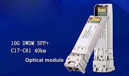 What Are the Applications of 10G SFP+ DWDM Wavelength Division Optical Modules in Long-Distance Backbone Networks